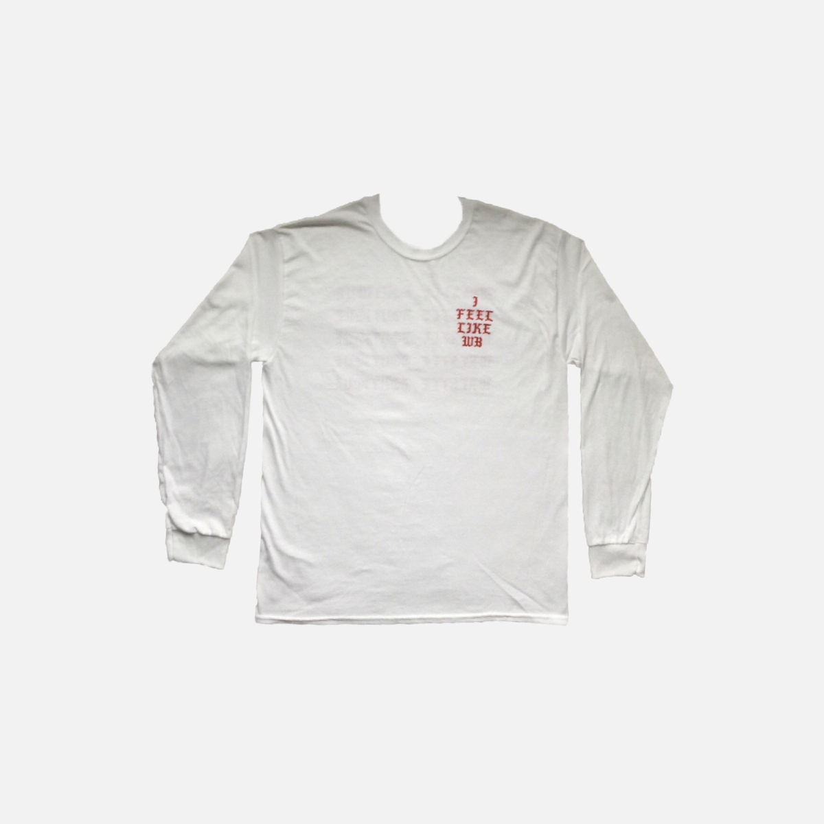 "I Feel Like WB" Long Sleeve Tee - Wrestle Boutique