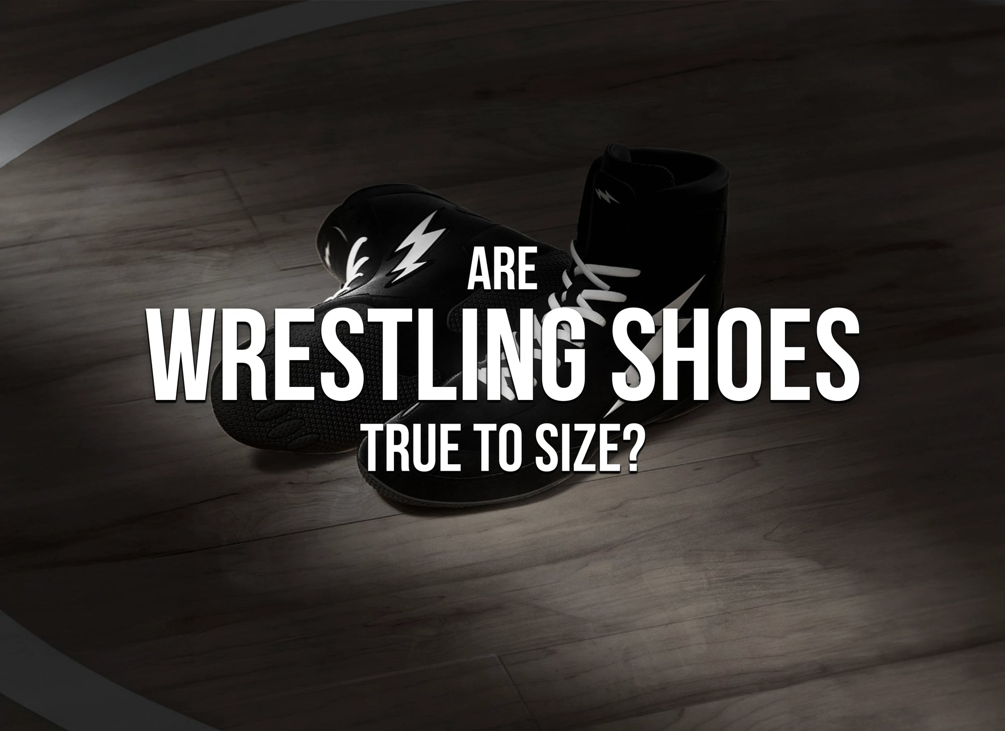 Are Wrestling Shoes True To Size? A Complete Guide