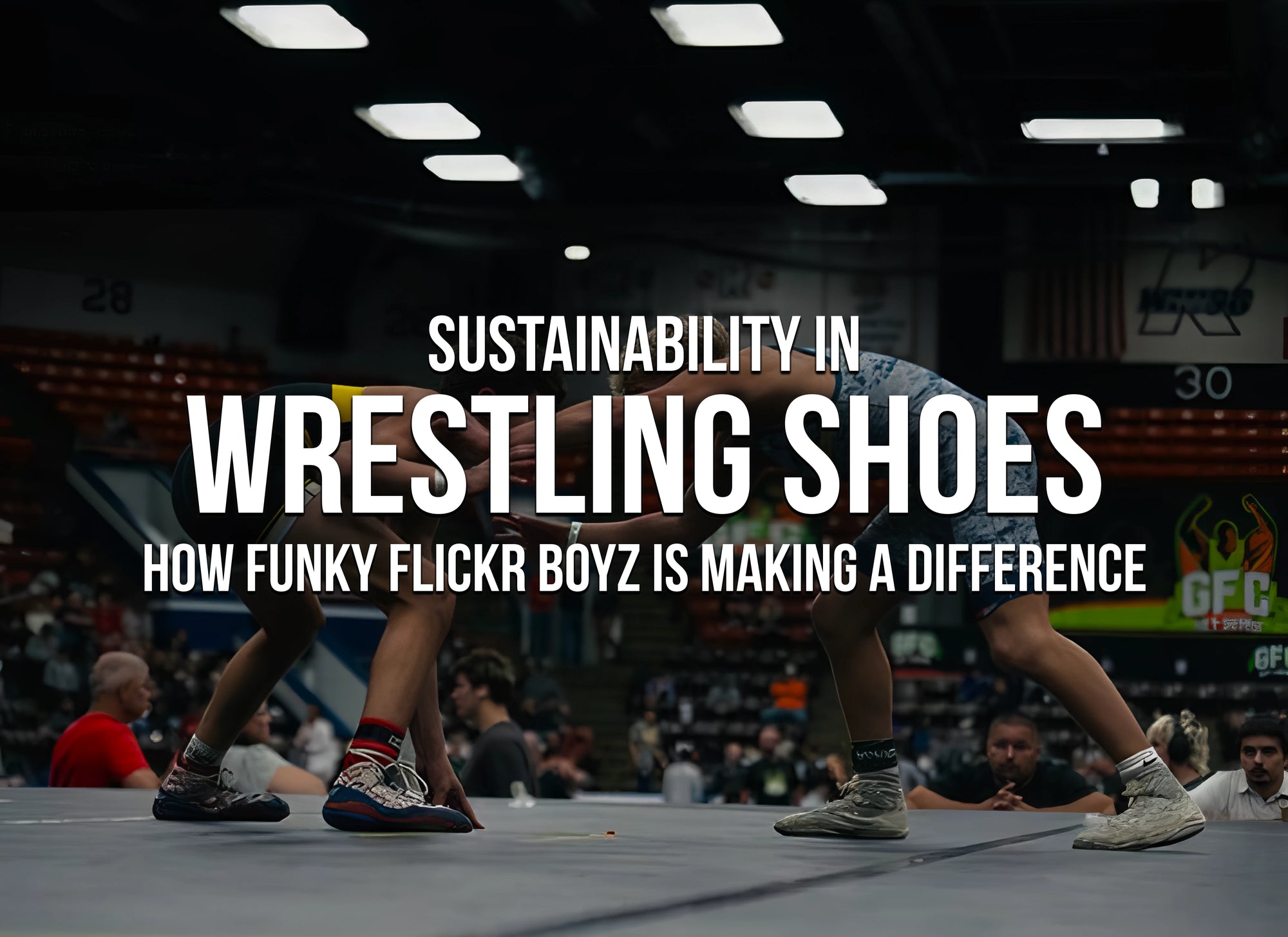 Sustainability In Wrestling Shoes: How Funky Flickr Boyz Is Making A Difference